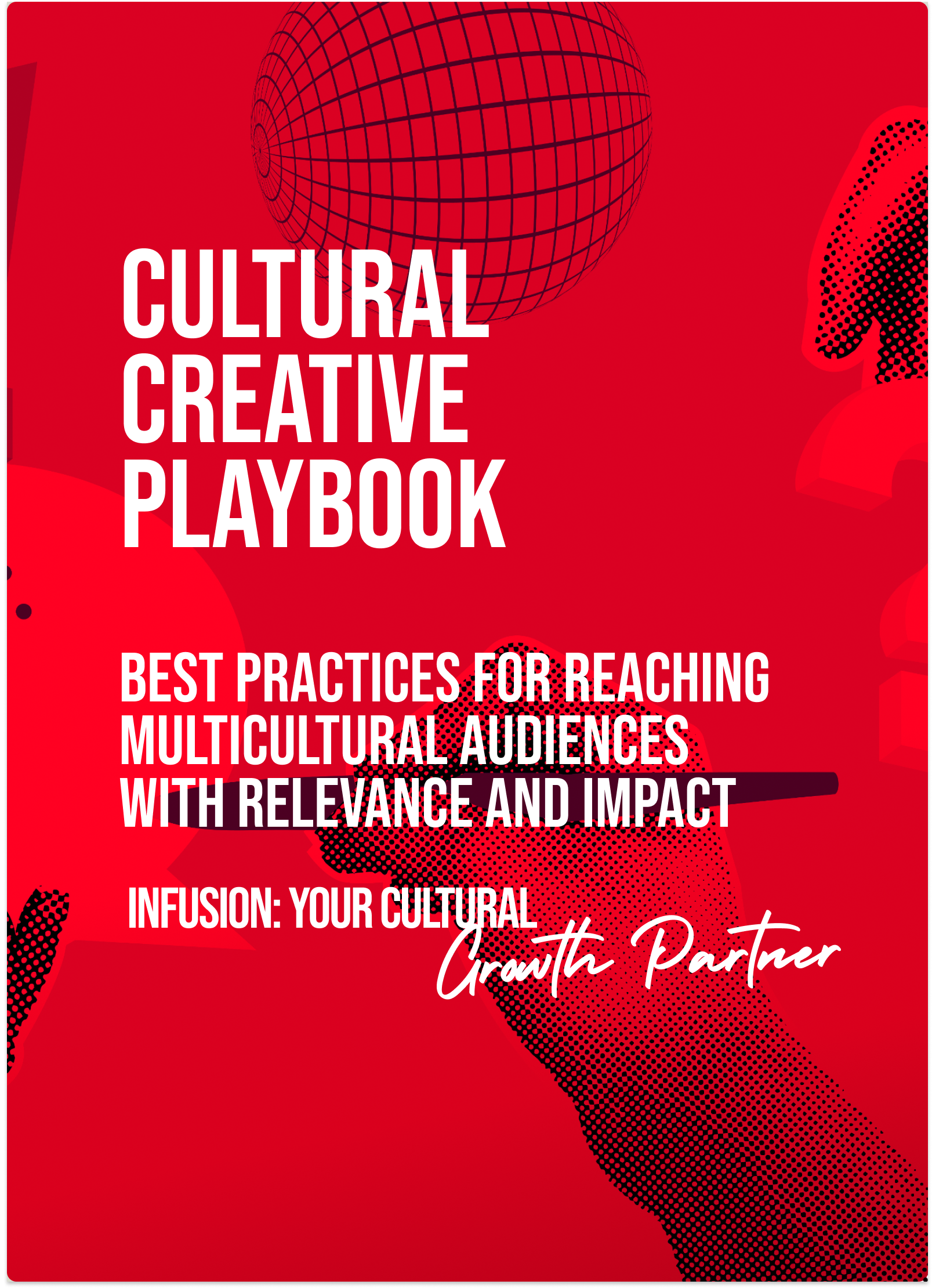 Cultural Creative Playbook — Best Practices for Reaching Multicultural Audiences with Relevance and Impact